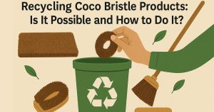 Recycling Coco Bristle Products